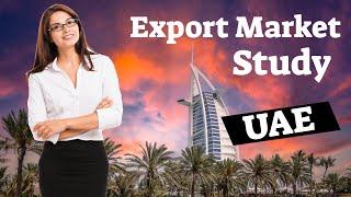 Export - Market Study - United Arab Emirates - Introduction