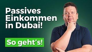 Passives Einkommen mit Ferienwohnungen in Dubai! Wie funktioniert das?