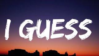 Morgan Wallen - I Guess (Lyrics)