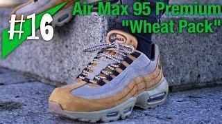 #16 - Nike Air Max 95 Premium "Wheat Pack" - on feet - sneakerkult