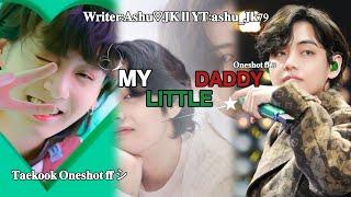 Oneshot ff ll My Little Daddy ll Taekook urdu ff ll #taekookff#taekookromanticff