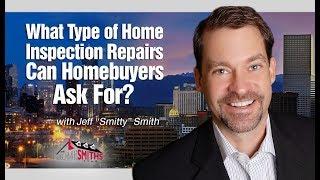 Denver Real Estate Agent: What Type of Home Inspection Repairs Can Homebuyers Ask for?