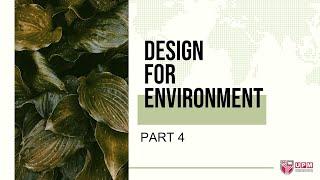 Design for Environment (DfE) pt4