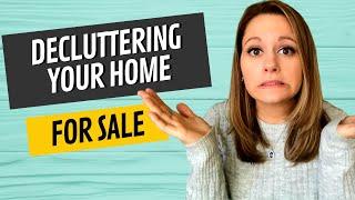 How to Get your House ready to Sell / Stage a House to Sell / Decluttering Your Home Checklist