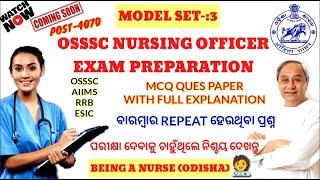 OSSSC NURSING OFFICER EXAMPREPARATIONMODEL-3MCQ QUES.& ANS.WITH FULL DETAILSEXAMSELECTED QUES.