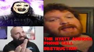 @DeenTheDestroyer and MEEEEEE! Call @HyattAmerica2 - The Hyatt America Phone Call Destruction!