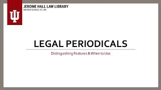 Legal Periodicals and Their Use in Legal Research