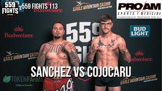559 Fights #113 - Gabriel Sanchez vs Ion Cojocaru
