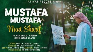 Mustafa Mustafa | Assalam Assalam | Naat Sharif | Mohammad Shariq ft. Mohammad Hashim