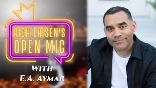 The Open Mic: Writers in Their Own Words with E A  Aymar