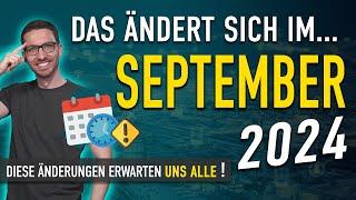 Diese ÄNDERUNGEN erwarten uns ALLE (September 2024) - Gesetze & Neuigkeiten September 2024