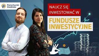 FUNDUSZE INWESTYCYJNE – jak to działa? | Porachunki Osobiste