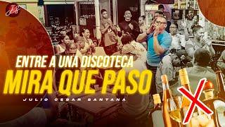 PASTOR JULIO CESAR SANTANA // ENTRA A UNA DISCOTECA Y MIRA QUE PASO