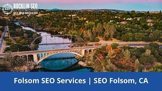 Folsom SEO Services | SEO Folsom, CA | sites.google.com/view/rocklin-seo/