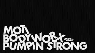 MOTi x BODYWORX - Pumpin Strong