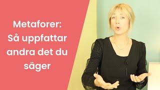 Metaforer - så påverkar du andra (och dig själv) med dina ord