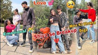 Threatened after breakup with Shiya | Emotional Love  | Kashish became my girlfriend