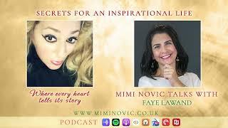 How To Heal Past Wounds In Order To Move Forward With Mimi Novic & Faye Lawand