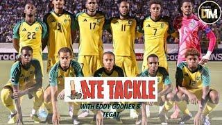 Predicting Jamaica Reggae Boyz Nations League Squad | Late Tackle Episode 4