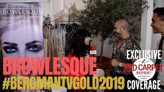 Browlesque interviewed at #DorisBergman's 10th Luxury Lounge & Party #BergmanTVGold2019