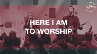 Here I Am To Worship / The Call - Hillsong Worship