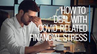 How to deal with your COVID-related financial stress