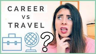 Quarter Life Crisis: Career VS Travel [TRAVEL MOTIVATION]