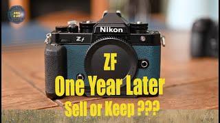 Nikon ZF: One Year Later - Sell or Keep?