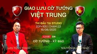  [Live] Cờ Tướng Việt Trung – Sư Trưởng Lưu Tông Trạch vs KTQG Nguyễn Quang Nhật| 20p+10s chạm 2,5
