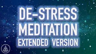 Meditate and DE-STRESS in 10 minutes or less - EXTENDED version