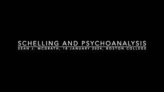 Schelling and Psychoanalysis BC 18 Jan 2024   SD 480p