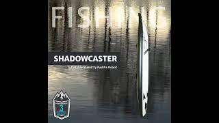 Shadowcaster Stand Up Paddle Board