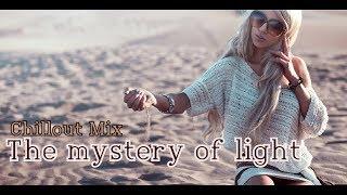 The mystery of light ( Chillout Mix)  By LInijaStila