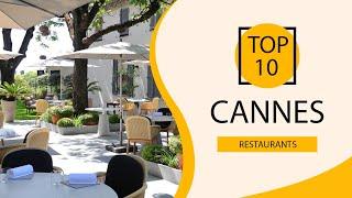 Top 10 Best Restaurants to Visit in Cannes | France - English