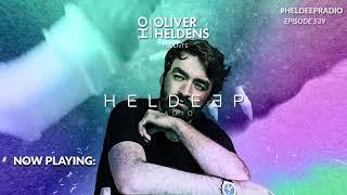 Oliver Heldens - Heldeep Radio #539