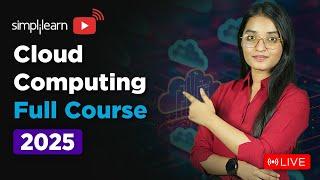 Cloud Computing Full Course 2025 | Cloud Computing Tutorial | Cloud Computing Course | Simplilearn