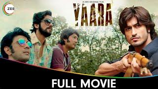 Yaara | Full Movie | Vidyut Jammwal | Shruti Haasan | Amit Sadh | Superhit Movie | ZEE5