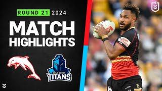 NRL 2024 | Dolphins v Titans | Match Highlights