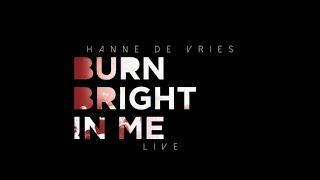 Hanne de Vries - Burn Bright In Me (Live)