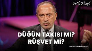 Fatih Altaylı yorumluyor: Düğün takısı mı, rüşvet mi?