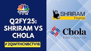 Q2FY25: Shriram Finance Outperforms Chola Invst On Asset Quality, Disbursal Growth | CNBC TV18