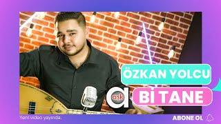 Özkan Yolcu - Bi Tane #aşkprodüksiyon #özkanyolcu #bitane #enyeniler