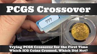 PCGS Crossover - Which ICG Coins Crossed, Which Did Not Cross? Trying PCGS Crossover for First Time