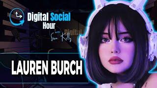 Inside the Life of an E-Girl with Lauren Burch | Digital Social Hour #74