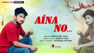 Aina No - Kishur Taid | Chandra Patgiri | (New Mising Song) - Karsang