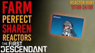 YOUR WEEKLY REACTOR HUNT (17 Sep - 24 Sep) HAPPY SHAREN WEEK | The First Descendant