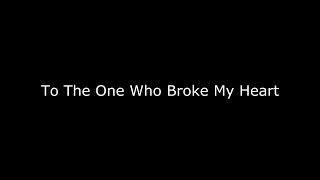 To the One Who Broke My Heart │Spoken Word Poetry