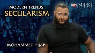 Modern Trends: Secularism | Mohammed Hijab