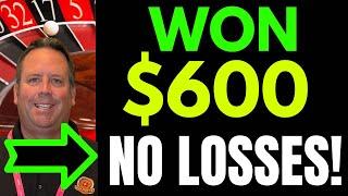 (NO LOSSES) WON $600 WITH #1 ROULETTE STRATEGY!!!