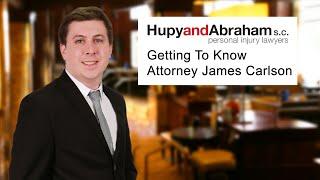 Attorney James Carlson - Personal Injury Lawyer at Hupy and Abraham, S.C.